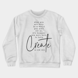 Create a new world Crewneck Sweatshirt